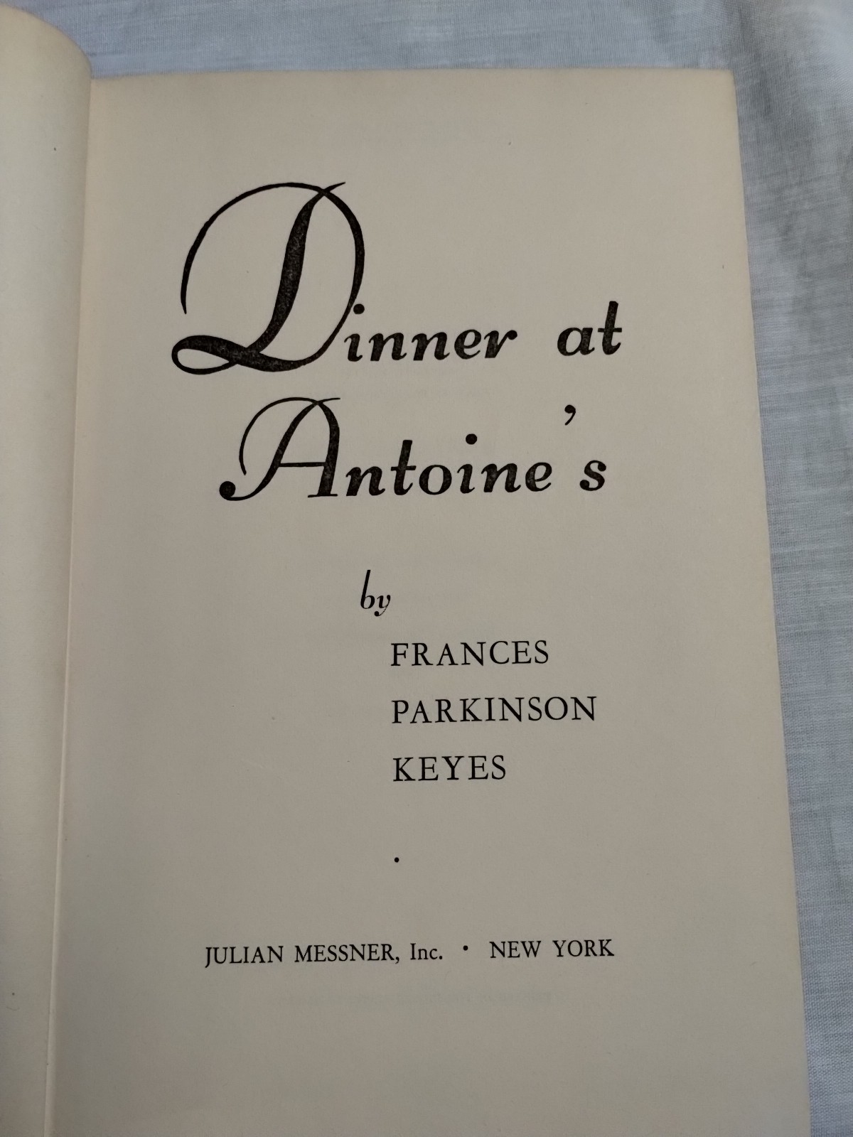 Dinner at Antoine’s by Frances Parkinson Keyes 1948 Hardcover NO DJ