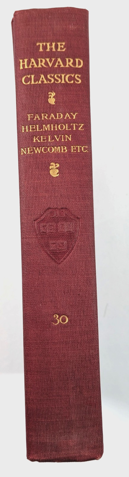 THE HARVARD CLASSICS FARADAY HELMHOLTZ KELVIN NEWCOMB ETC. 30