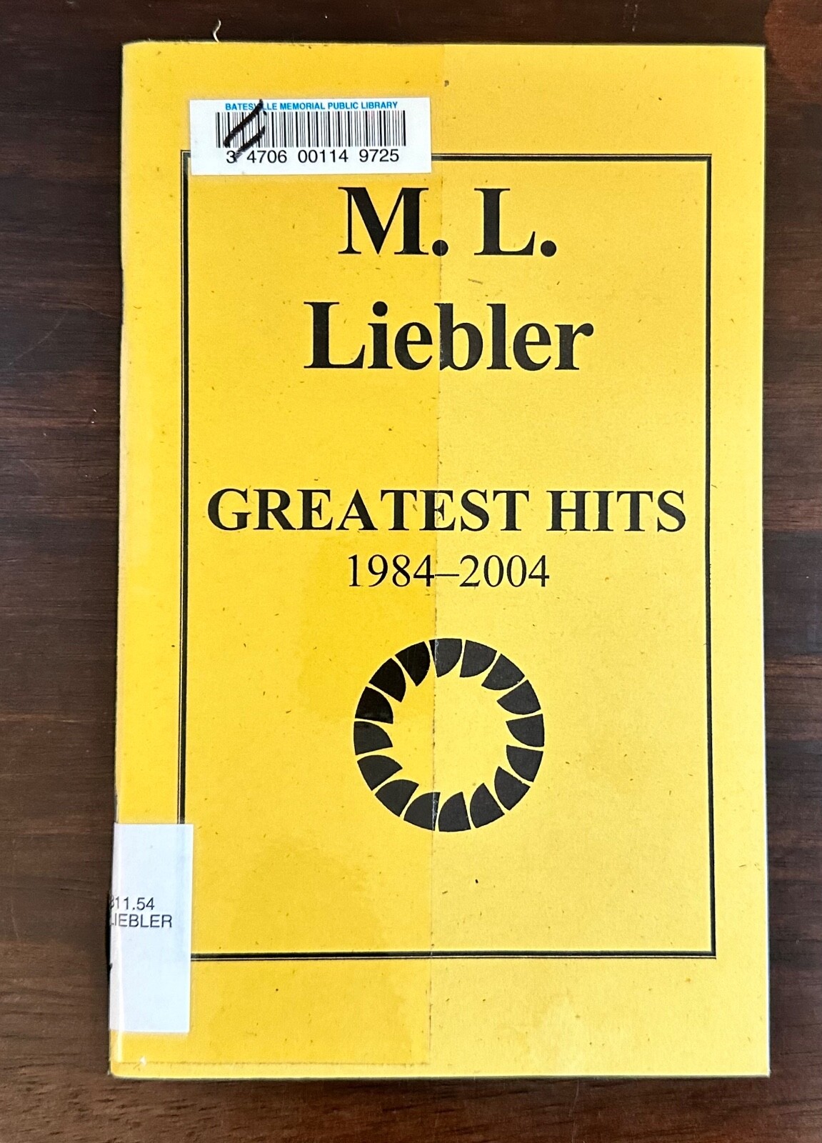M L Liebler / Greatest Hits 1984-2004 poems 1st Edition 2005 Signed Library Copy