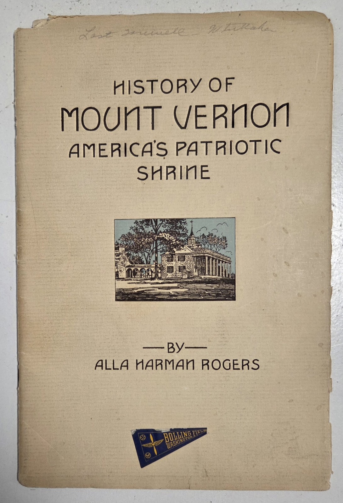 History Of Mount Vernon: Americas Patriotic Shrine by Alla Harman Rogers (1932)
