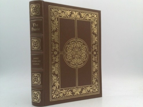 The Prairie (Easton Press Masterpieces of American Literature)