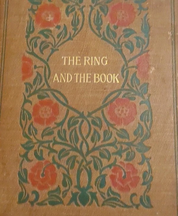 Browning’s The Ring and the Book – Thomas Crowell New York – Copyright 1897