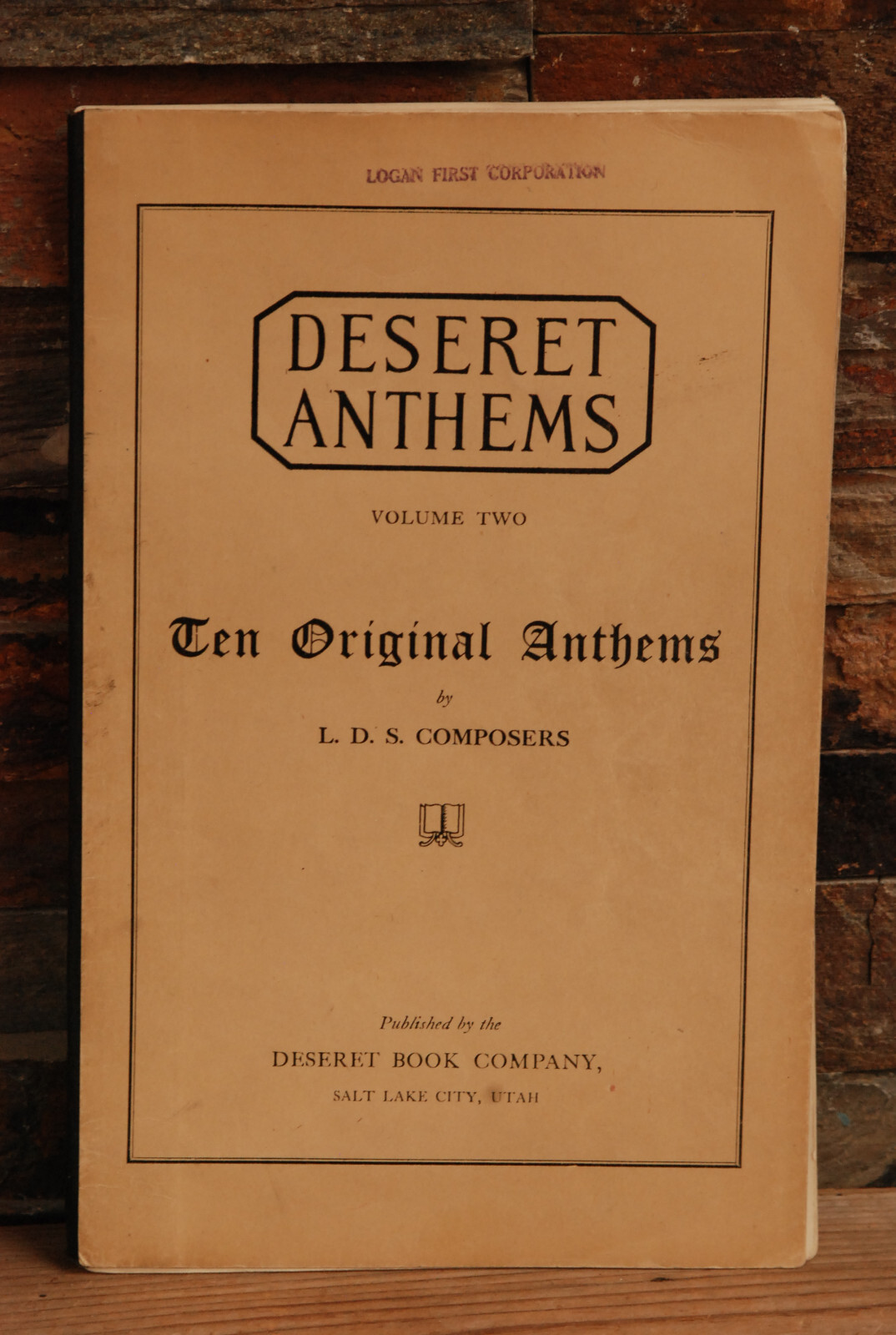 Deseret Anthems LDS Latter Day Saints 1926 Mormon Composers Ten Original Anthems