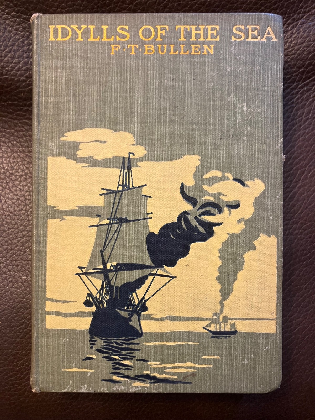Idylls Of The Sea, F. T. Bullen, D. Appleton And Company 1899, Hardcover