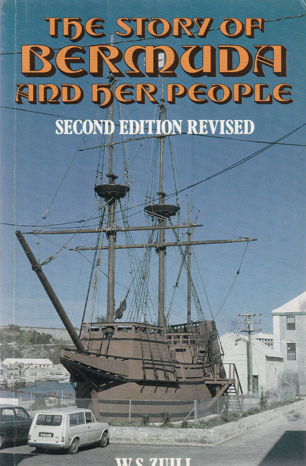 THE STORY OF THE BERMUDA AND HER PEOPLE BY W.S. ZUILL, 1987