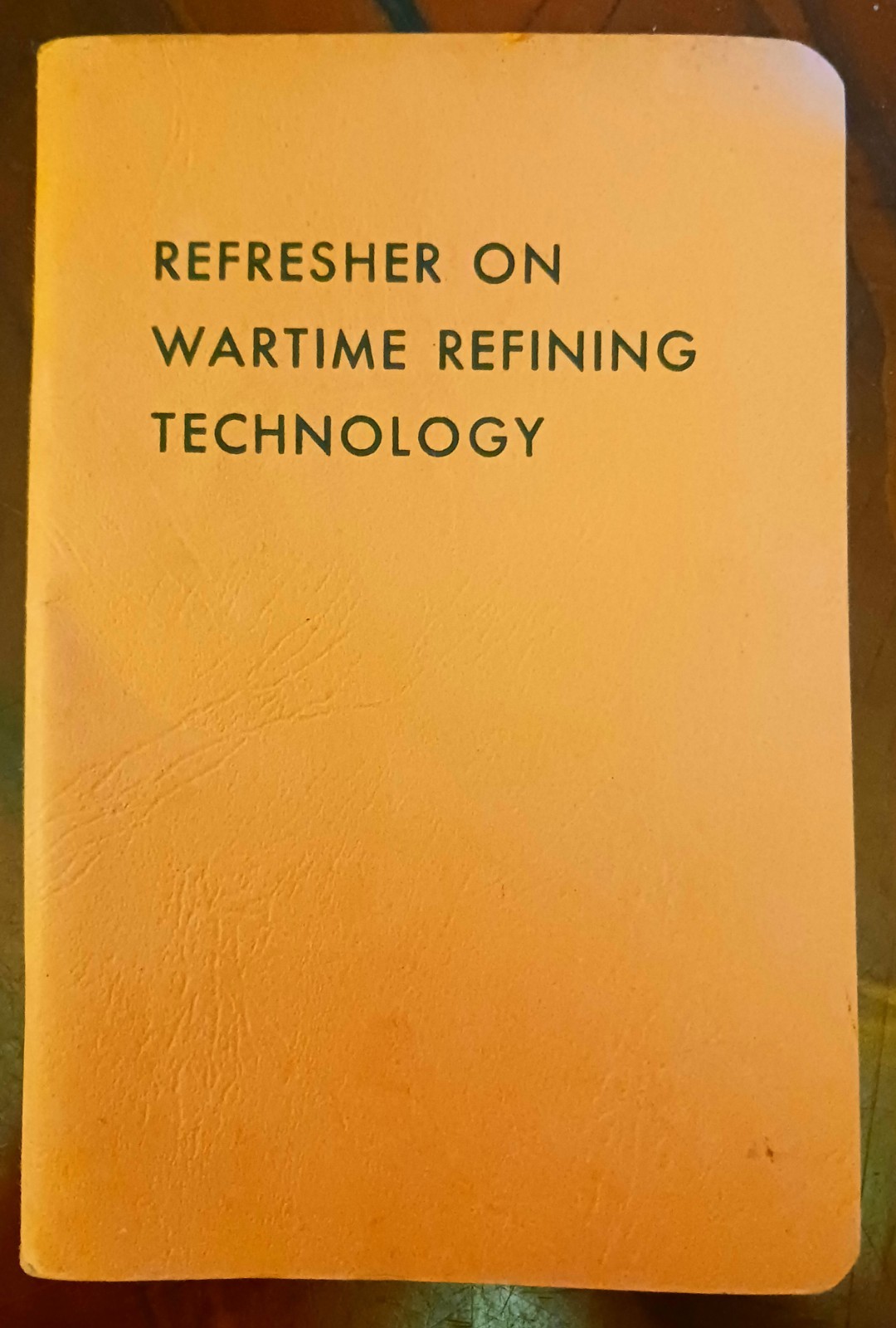 WWII Refresher On Wartime Refining Technology Book / Booklet World War II 1945