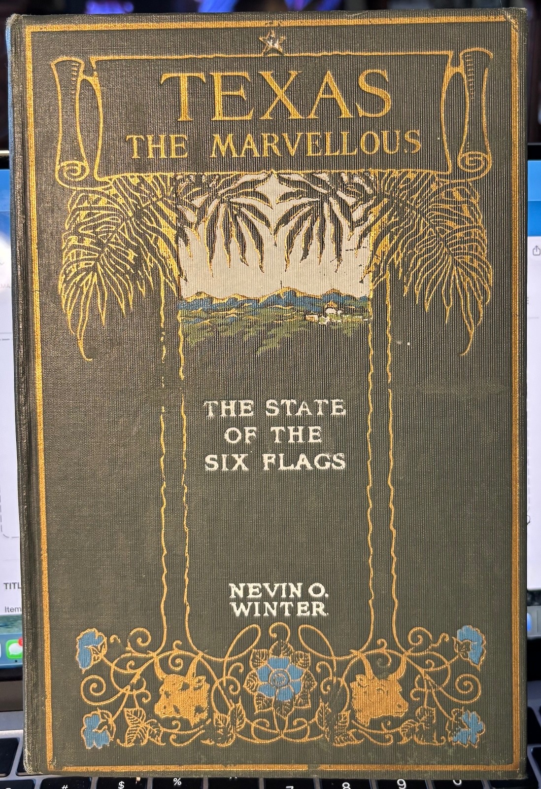 Nevin O Winter / TEXAS THE MARVELLOUS The State of the Six Flags 1930 (©1916)