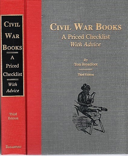 Tom Broadfoot / CIVIL WAR BOOKS A PRICED CHECKLIST WITH ADVICE 1990 3rd Edition