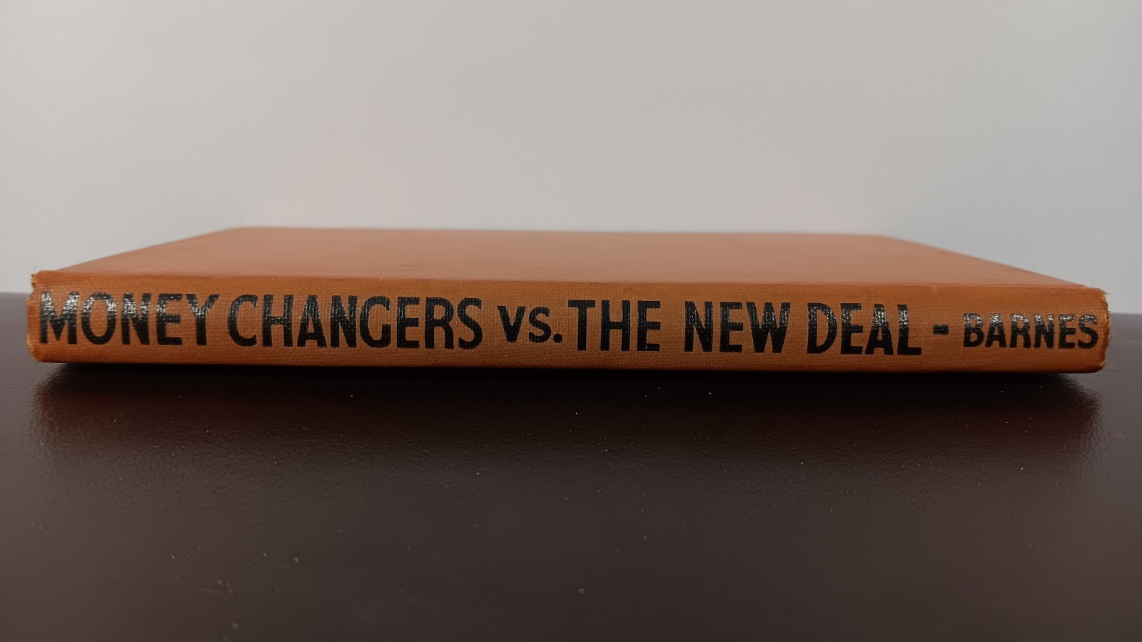 Antiquarian – 1934 Money Changers vs. New Deal FDR 1st Ed. ~ Harry Elmer Barnes