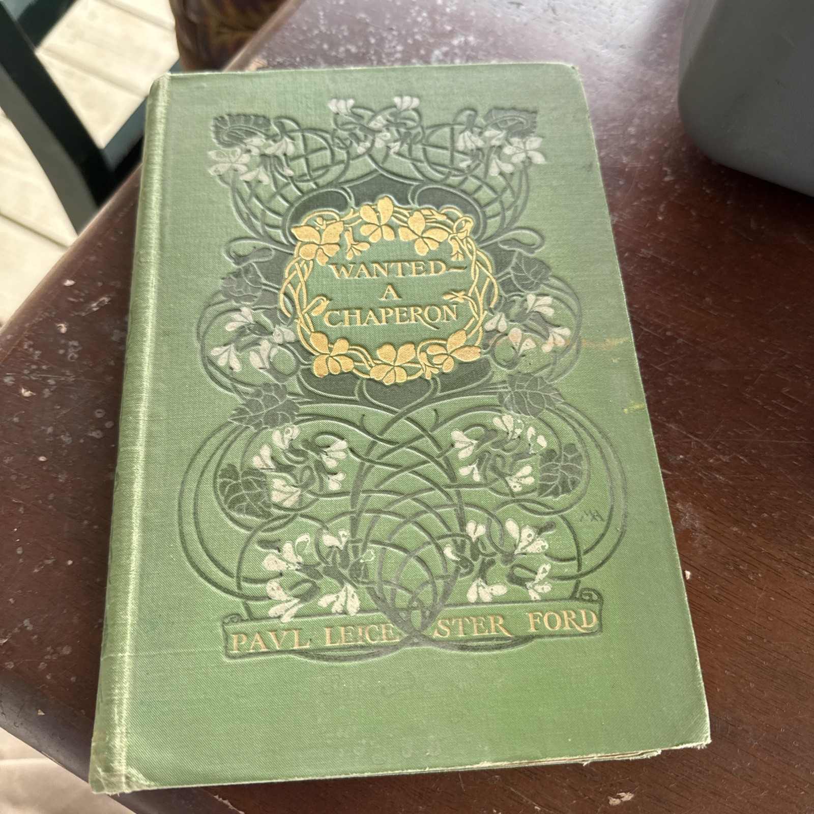 Wanted A Chaperon by Paul Leicester Ford 1902 1st Edition Illustrated Hardcover
