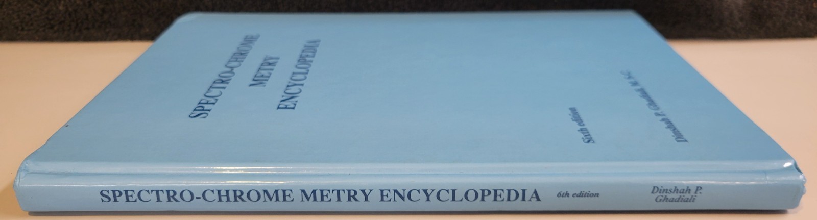 SPECTRO-CHROME METRY ENCYCLOPEDIA Dinshah P. Ghadiali (6th Edition 2012 HC BOOK)