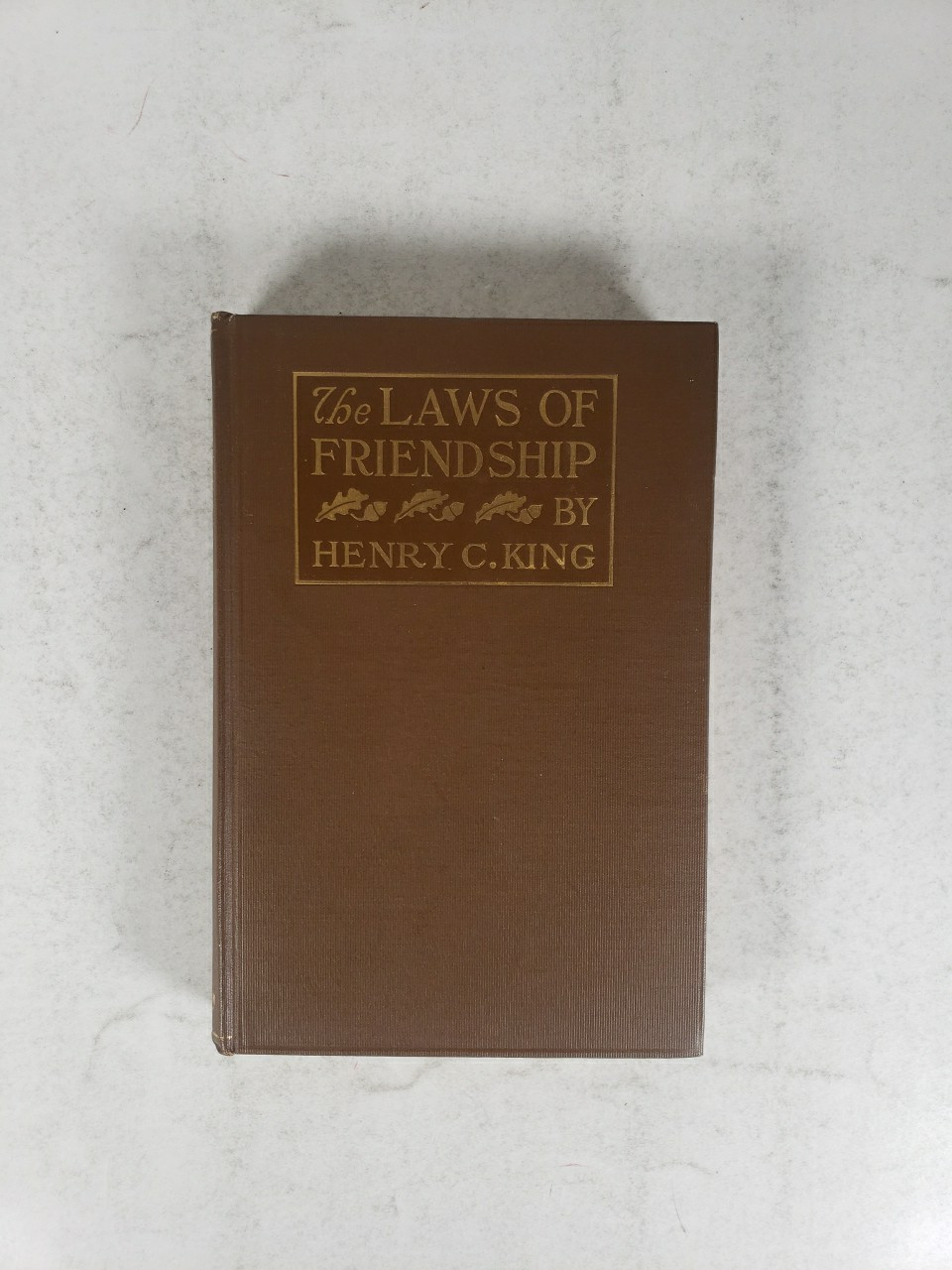 The Laws of Friendship by Henry C. King 1909 Vintage