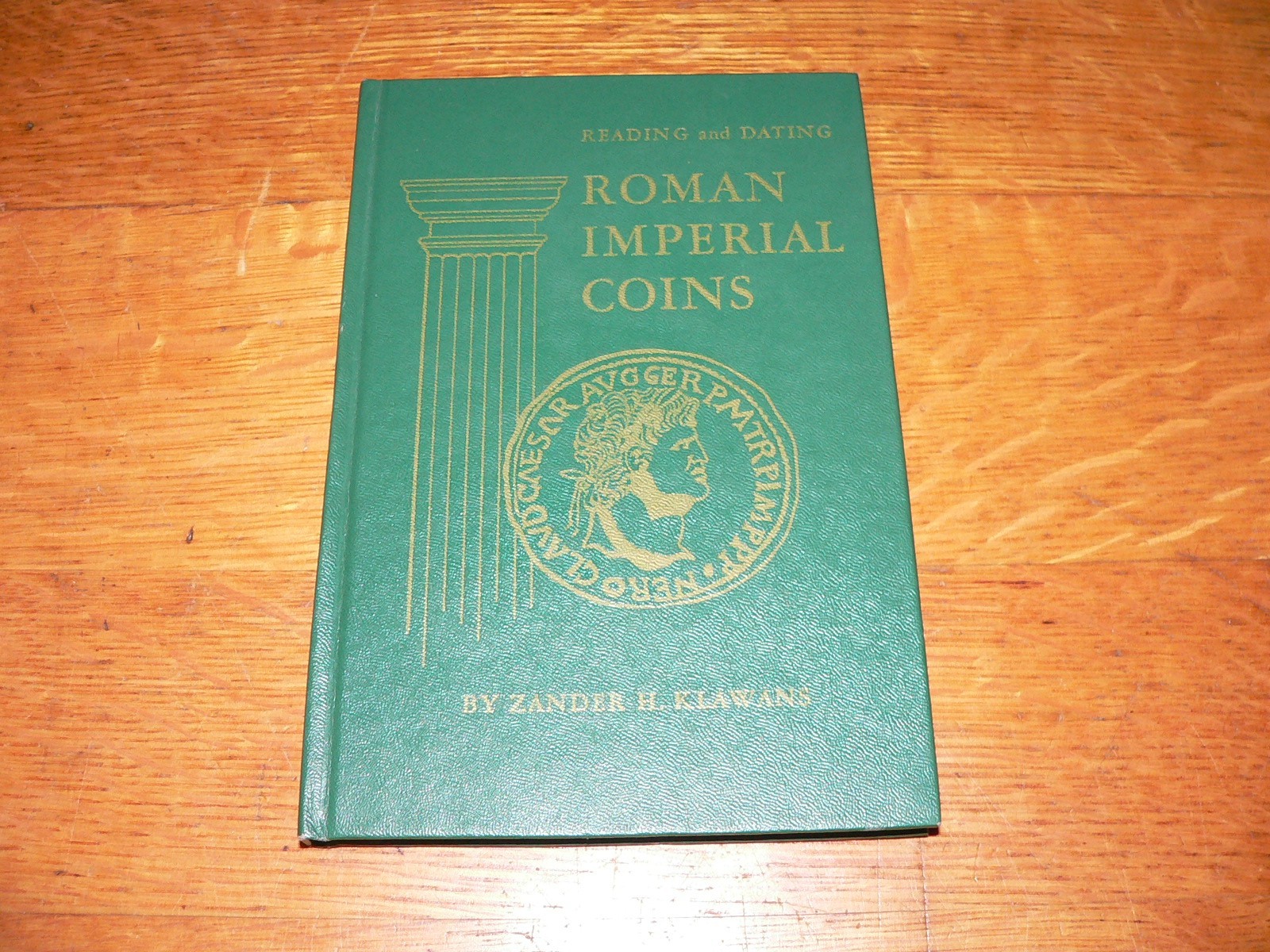 Vintage 1977 Reading and Dating Roman Imperial Coins HC Book, Zander H. Klawans