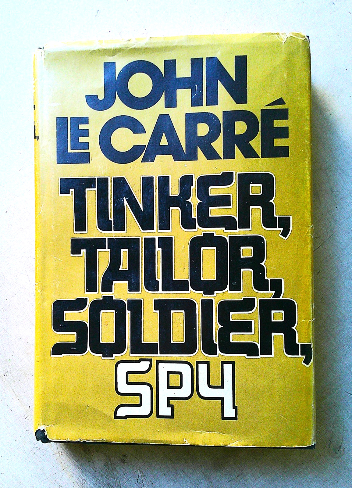 Tinker, Tailor, Soldier, Spy by John Le Carre. HB DJ Marked First Edition 1974.