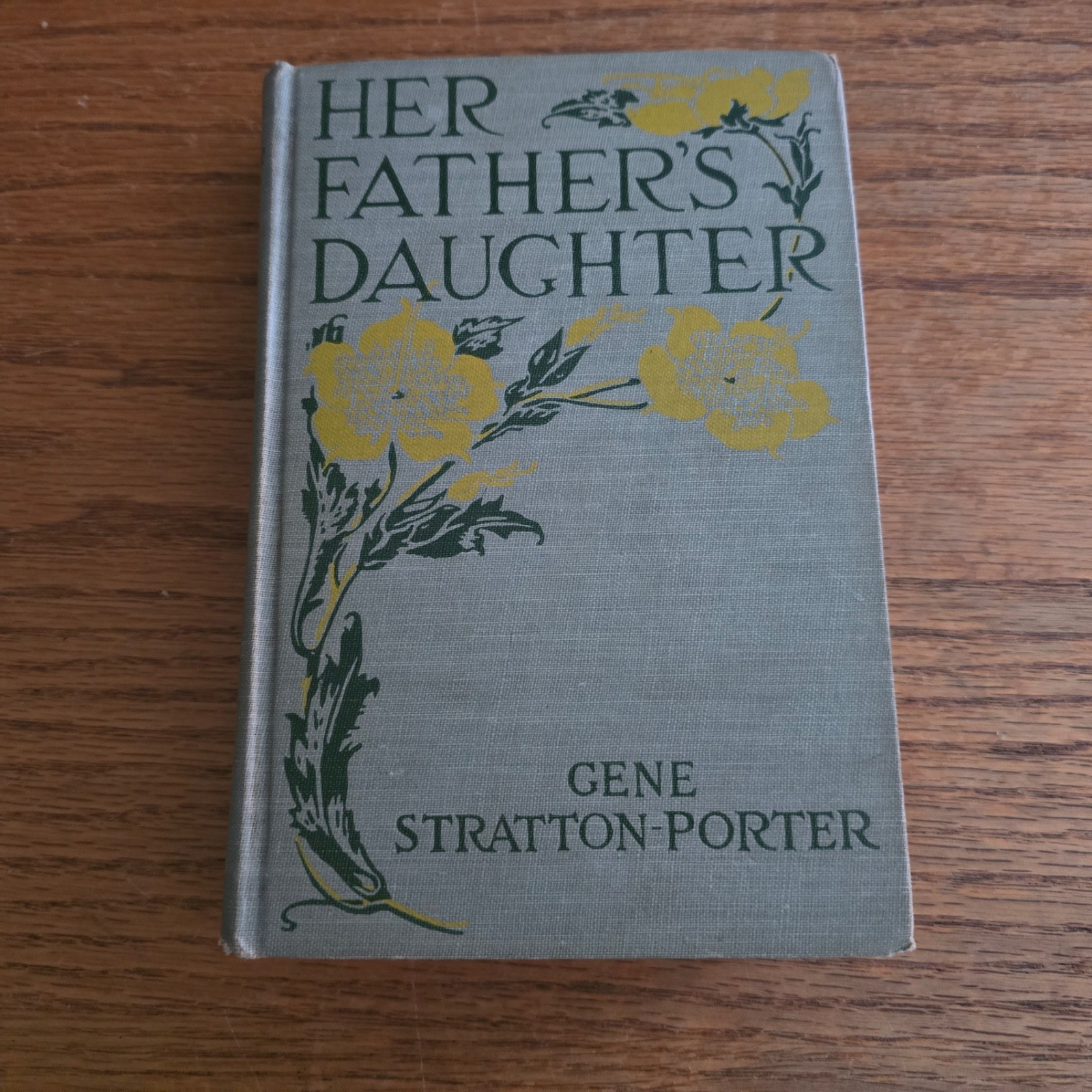 Her Father’s Daughter by Gene Stratton-Porter 1921 First Edition