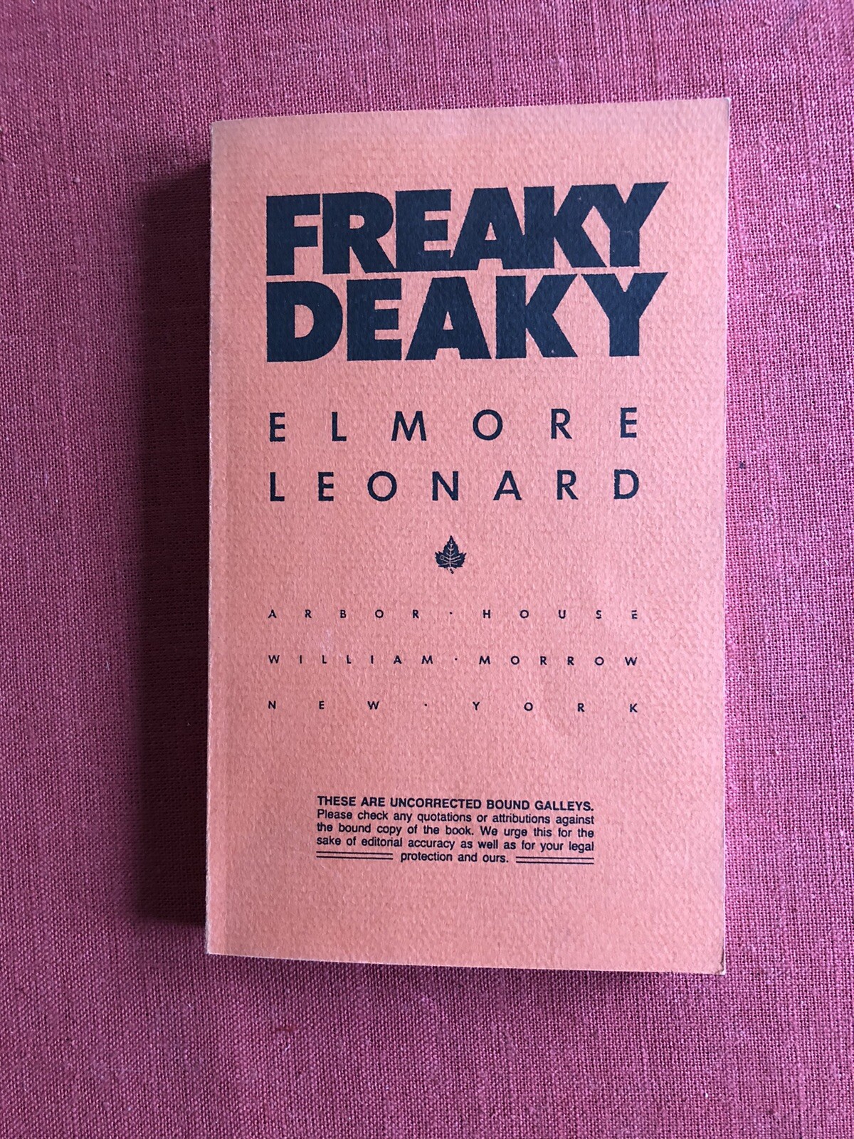 FREAKY DEAKY by ELMORE LEONARD 1988 signed uncorrected bound galleys softcover