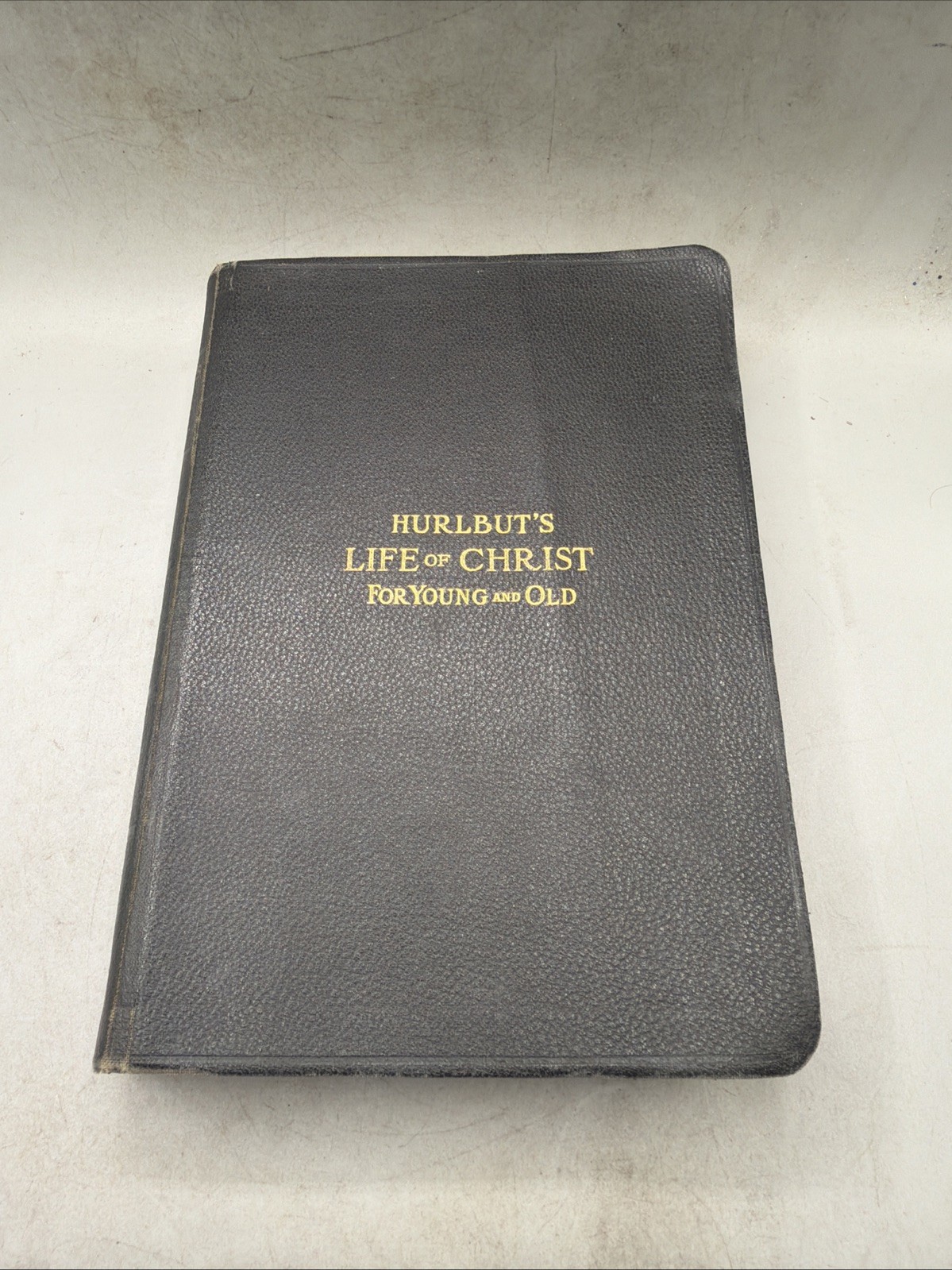 Antique 1915 Hurlbut’s Life of Christ for Young and Old ~ Illustrated