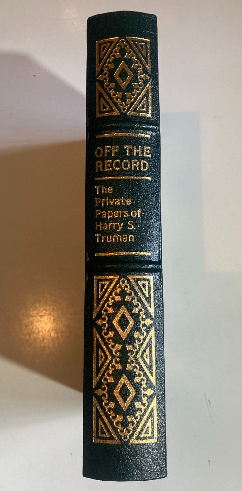 OFF THE RECORD leather EASTON PRESS Robert Ferrell PRIVATE PAPERS HARRY TRUMAN
