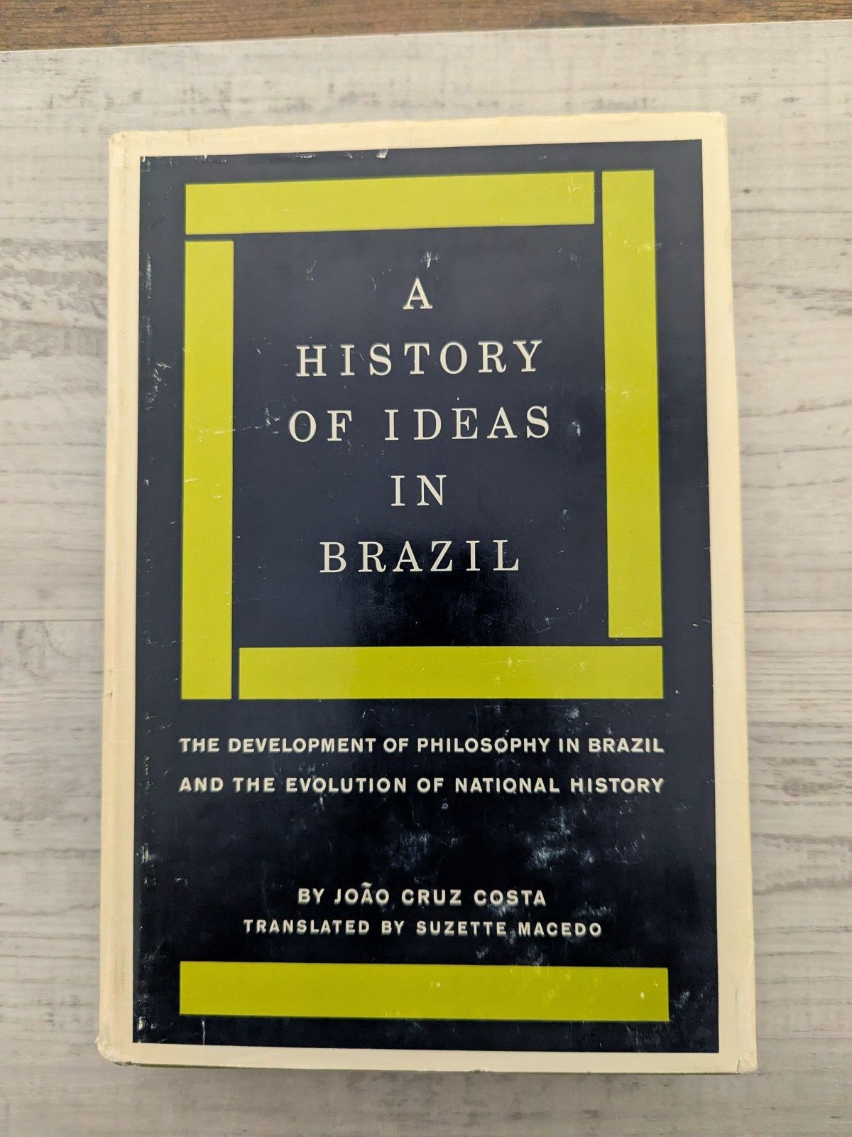 A History of Ideas in Brazil: Philosophy Brazil national history; Cruz Costa