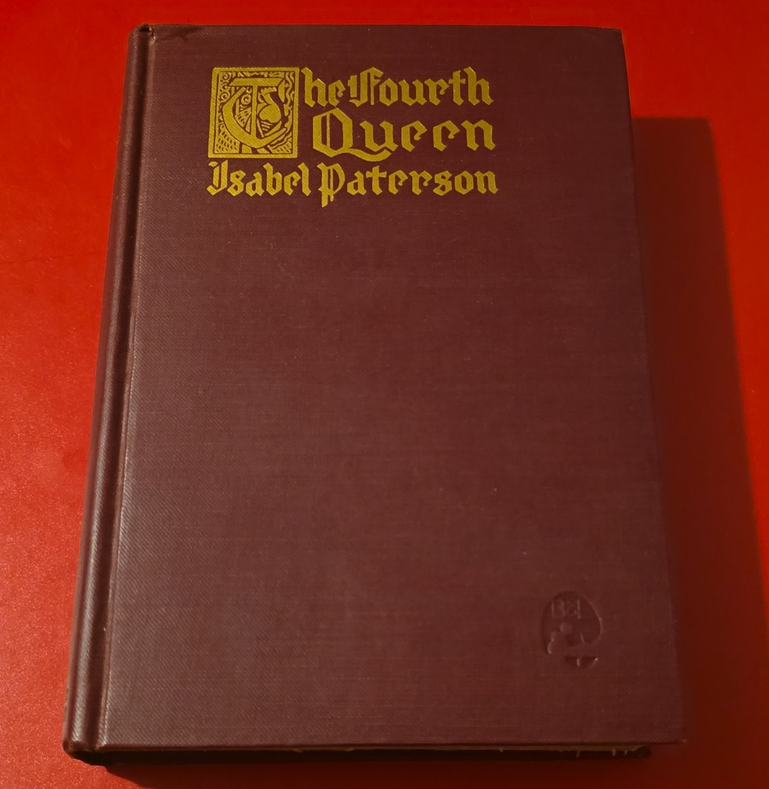 1926 The Fourth Queen Isabel Paterson 1st Ed HC w/ Original Dust Jacket Rare