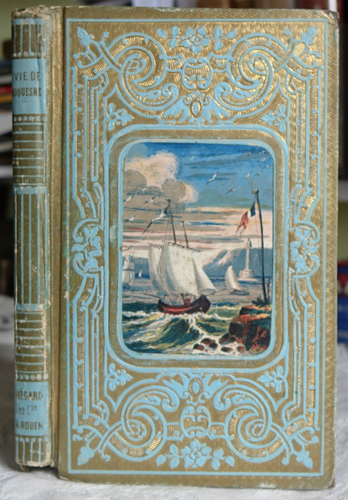 1855 Cartonnage Romantique French Romantic Binding Vie de Duquesne Ship Maritime