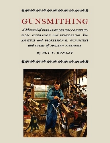 Roy F Dunlap Gunsmithing (Paperback)