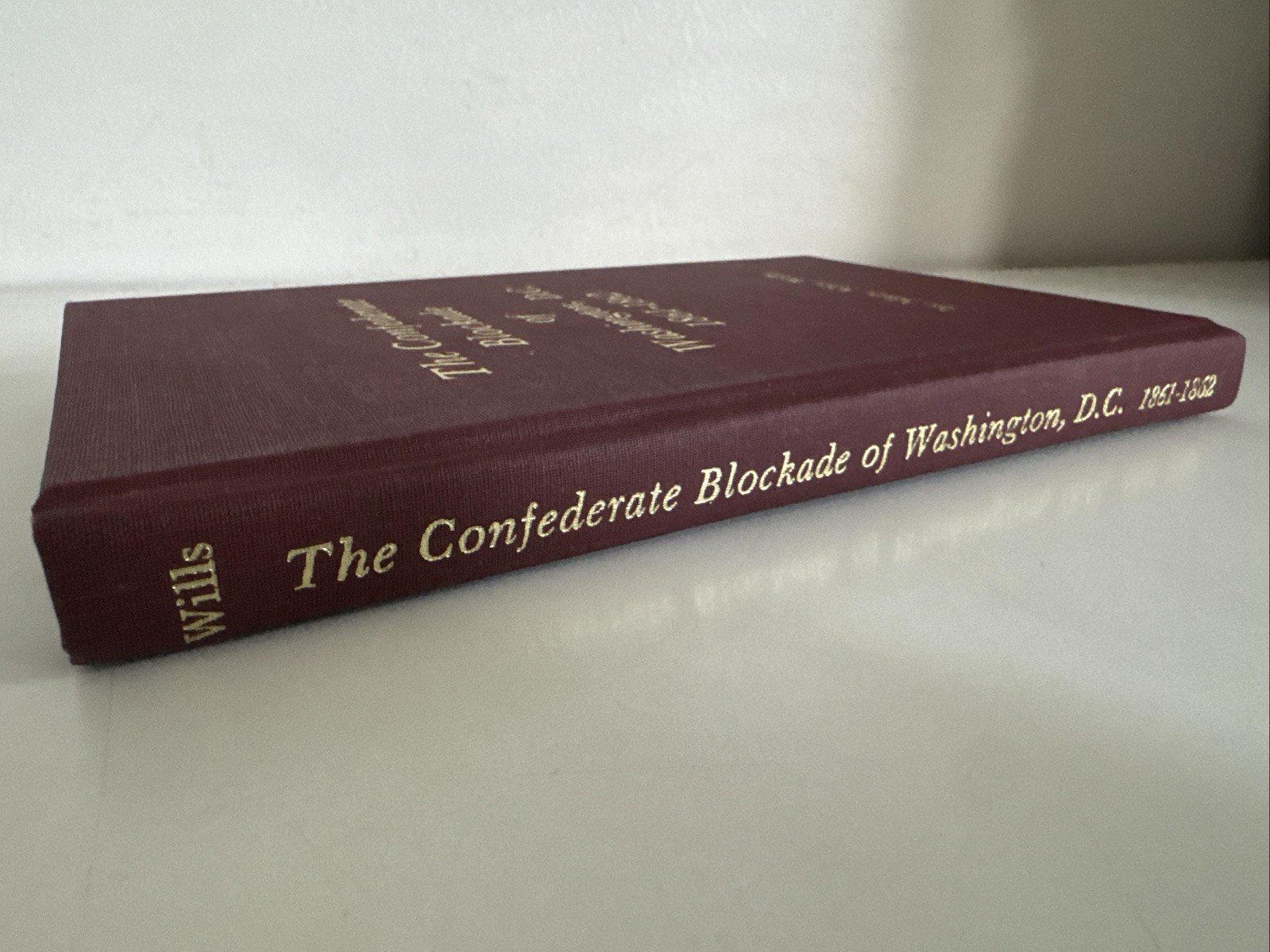 The Confederate Blockade of Washington, D.C. 1861-1862 – M.A. Willis – Civil War