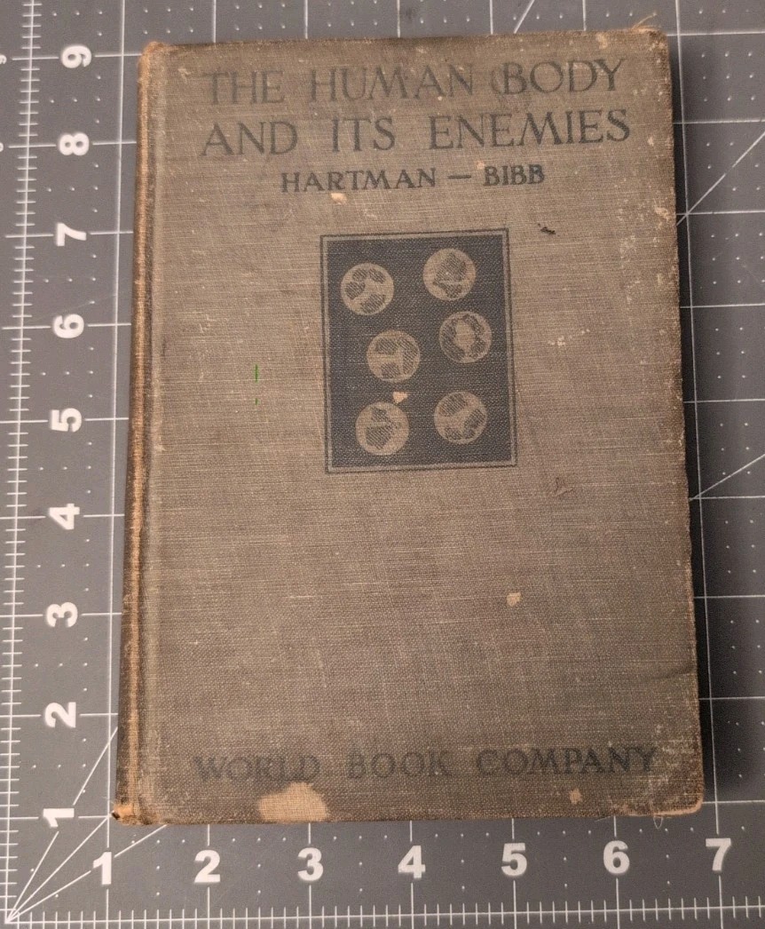 1913 The HUMAN BODY AND ITS ENEMIES Hartmann-Bibb World Book Co HC #MEDICAL