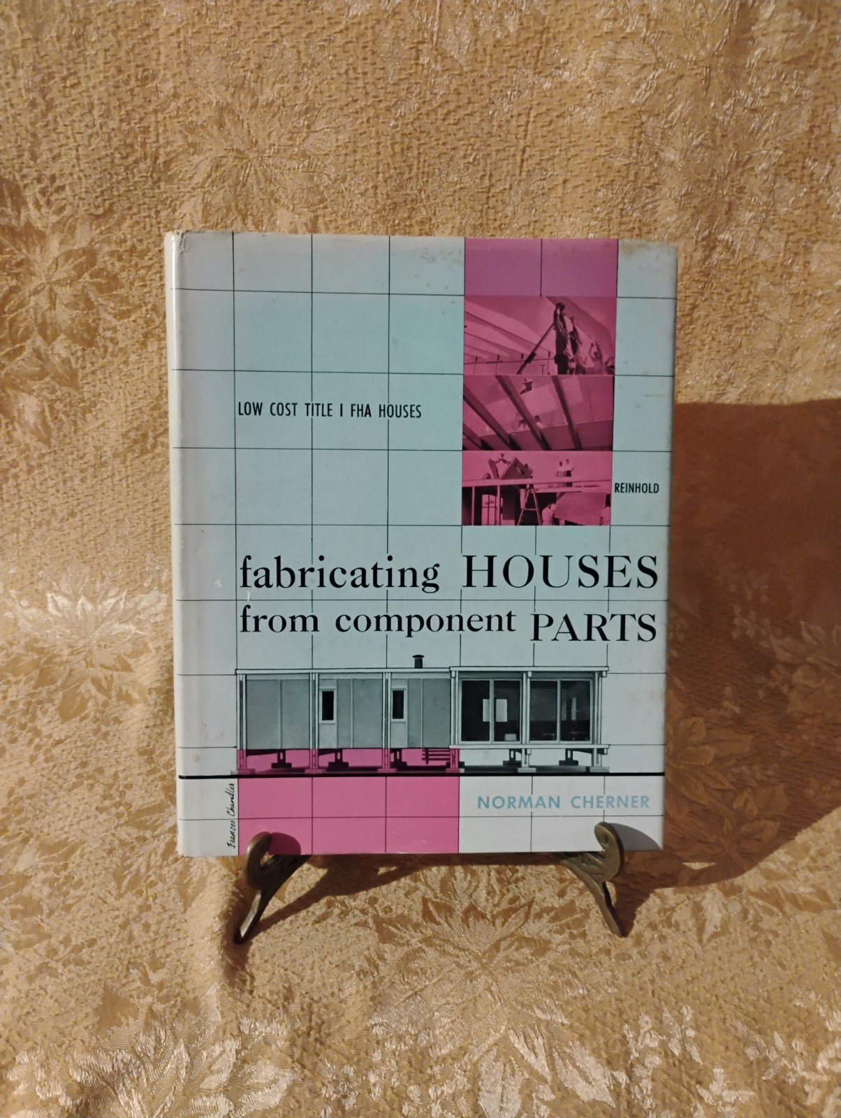 Fabricating Houses from Component Parts by Norman Cherner ~ 1957 Hardcover Book