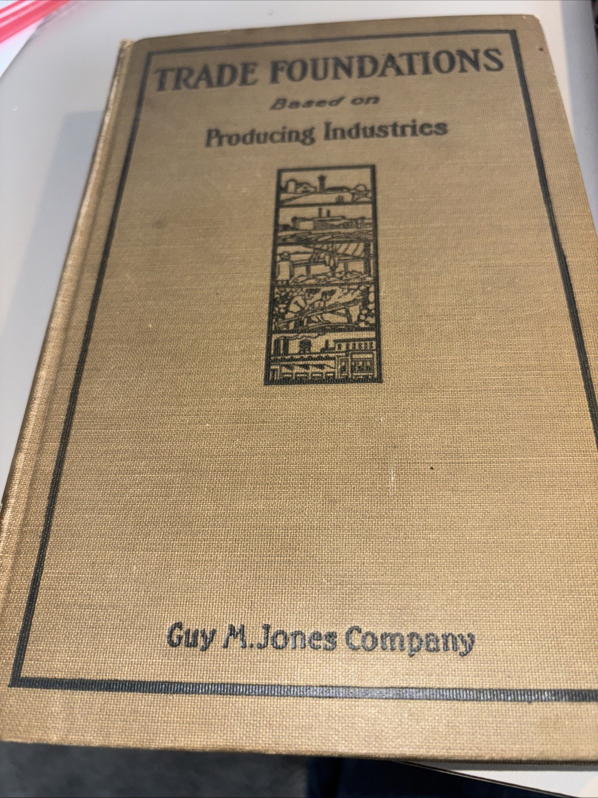 Trade Foundations Based On Producing Industries, Antique Vocational Book, 1919