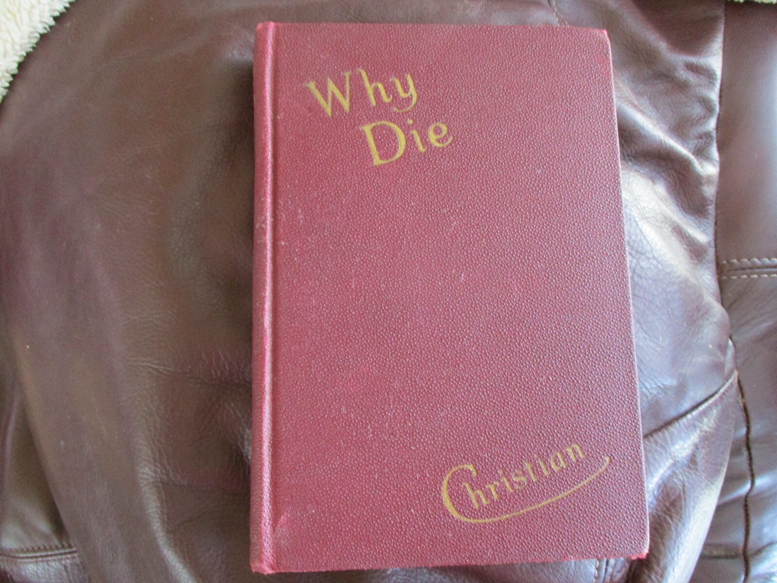 Why Die – Eugene Christian – Naturopath 1928 1st Edition Scarce Autograph M9