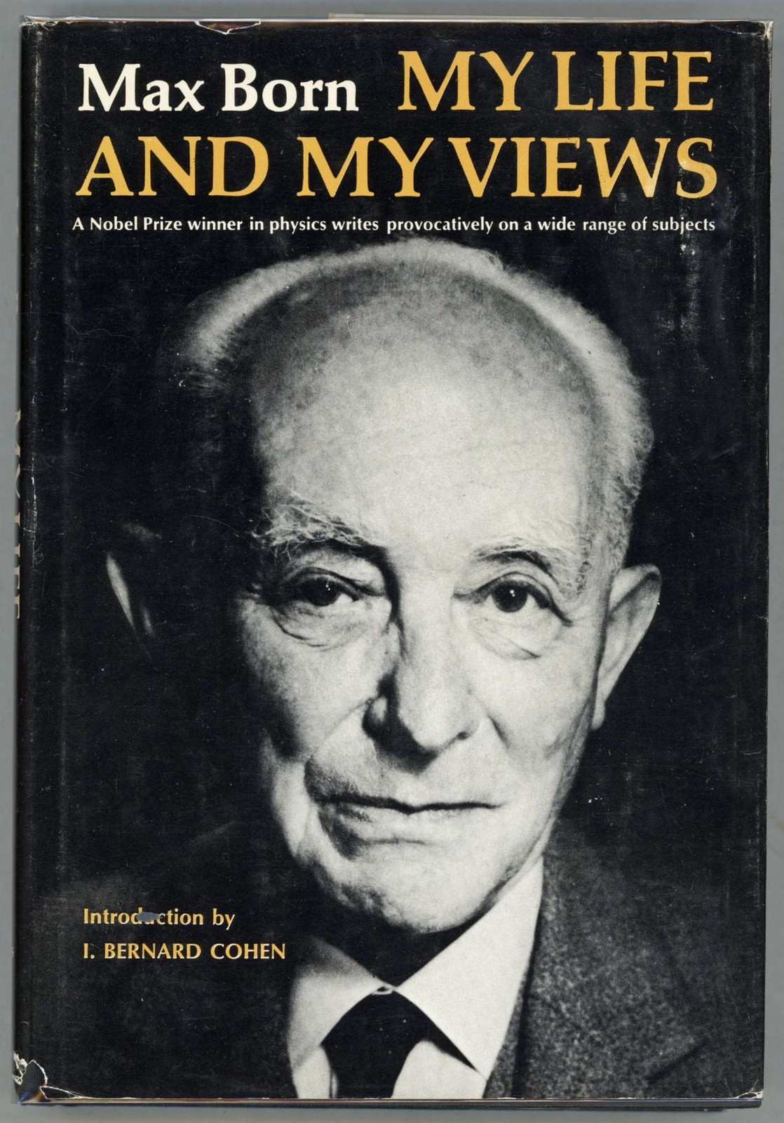 Max Born / My Life & My Views 1st Edition 1968