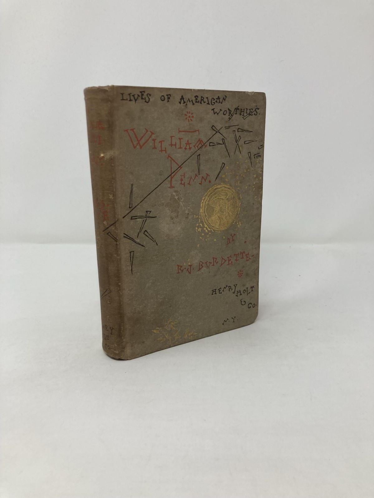 William Penn 1644-1718 by Robert J Burdette First 1st Edition VG HC 1882