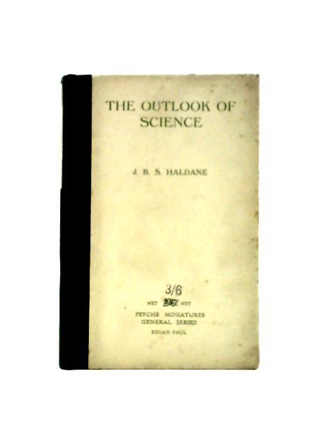 The Outlook of Science (J. B. S. Haldane – 1935) (ID:61460)