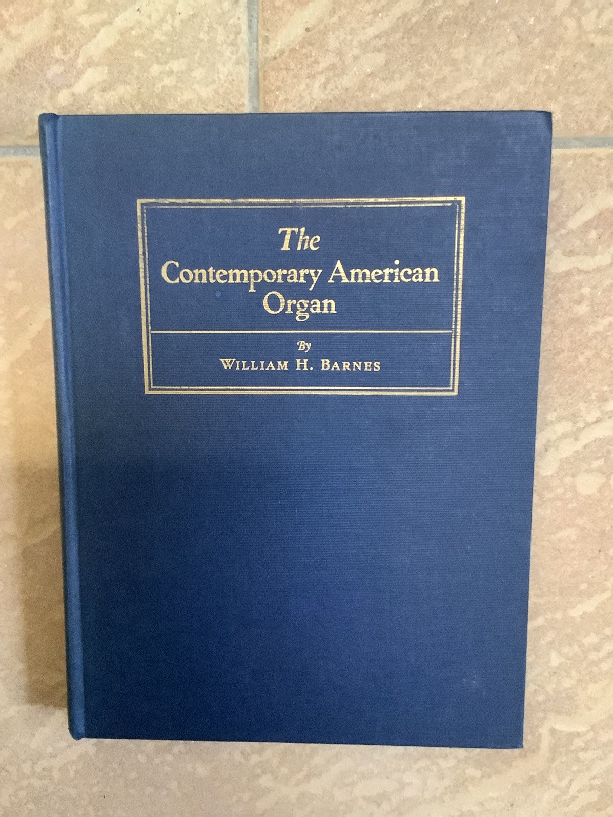 THE CONTEMPORARY AMERICAN ORGAN BY WILLIAM H. BARNES 1937 3RD EDITION HARDBACK