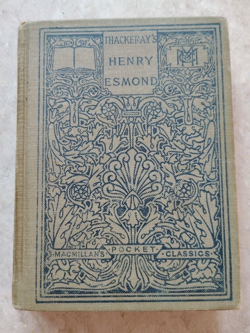 1907 Thackeray’s Henry Esmond, The MacMillan Co., London, New York, Beautiful