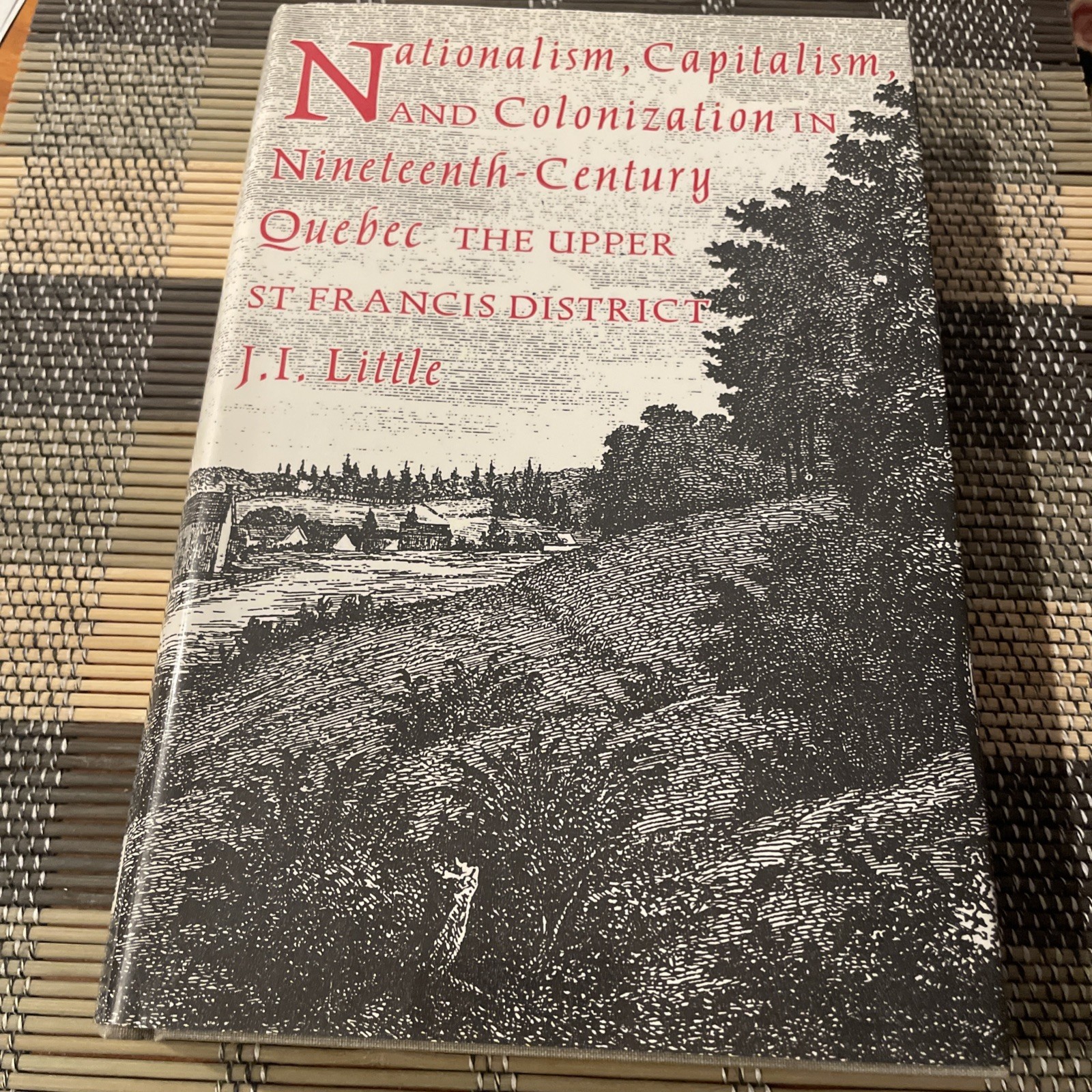 John I. Little NATIONALISM, CAPITALISM, AND COLONIZATION IN NINETEENTH-CENTURY Q