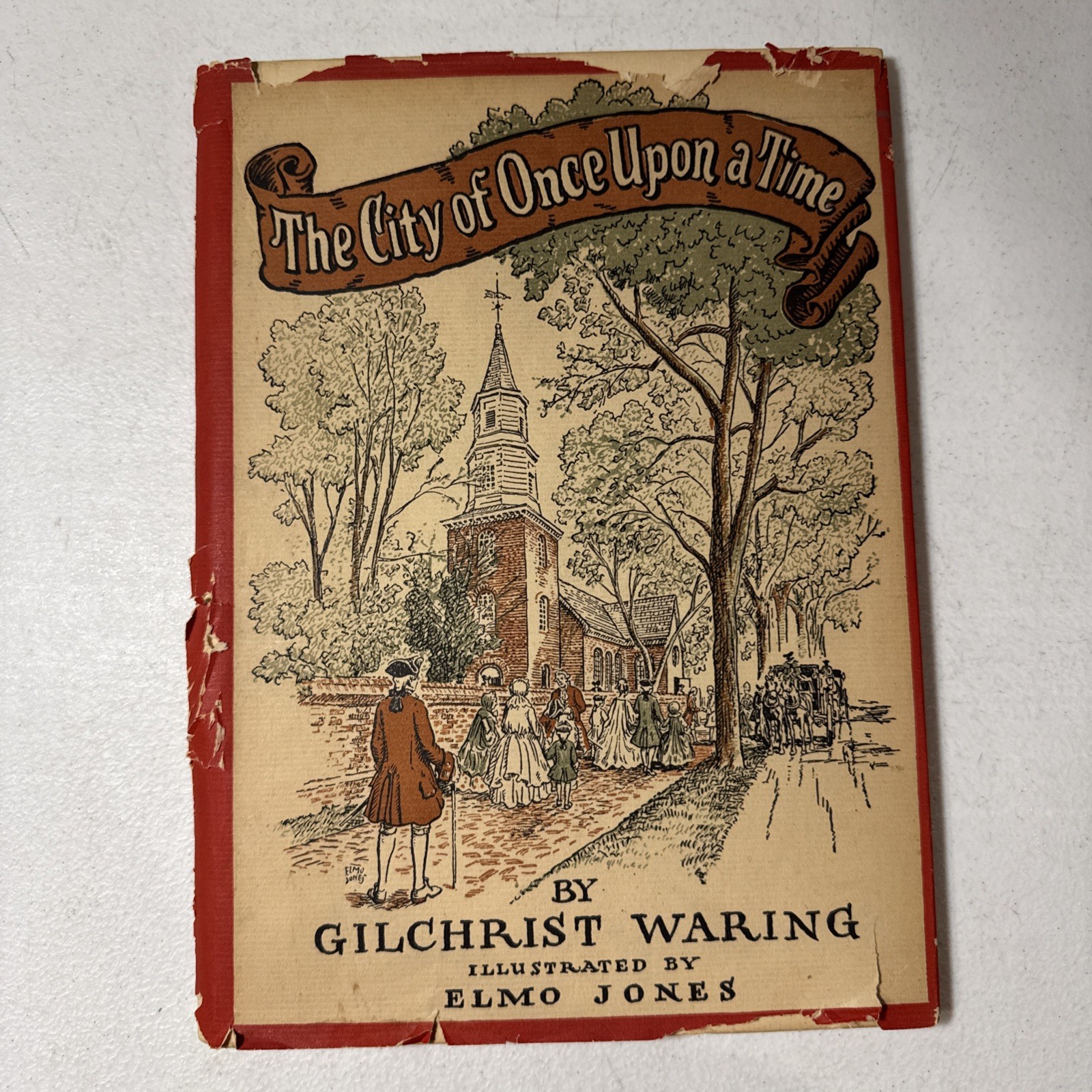 The City of Once Upon A Time by Gilchrist Waring 1946 Hardcover W/ Dust Jacket