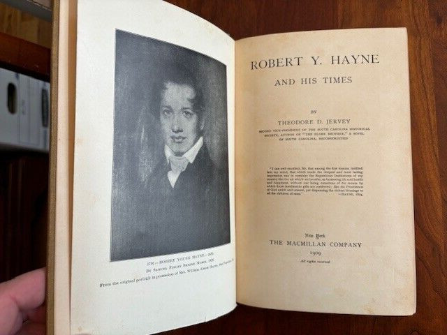 RARE 1909 Robert Y. Hayne and His Time by Theo Jervey, South Carolina Politician