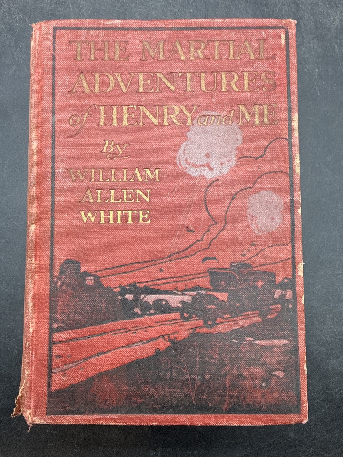 WWI The Martial Adventures of Henry and Me William White 1918 SIGNED 1st Ed