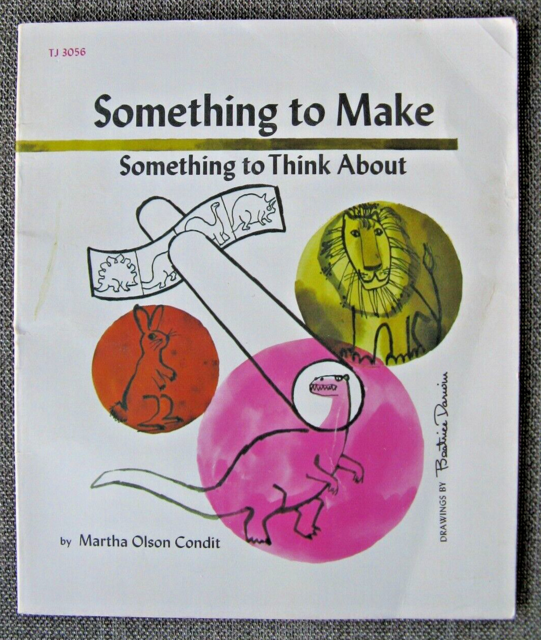 Something to Make Something to Think About by Martha Olson Condit TJ3056 – 1975
