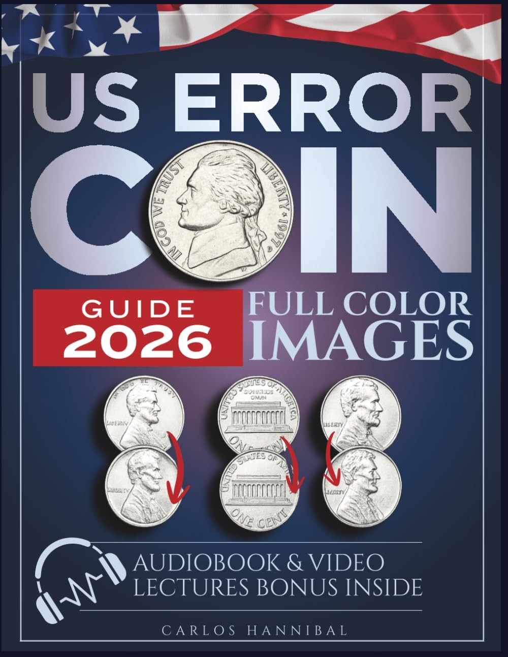 The Complete Beginner’s US Error Coin Guide 2025 2026: Discover Hidden Value