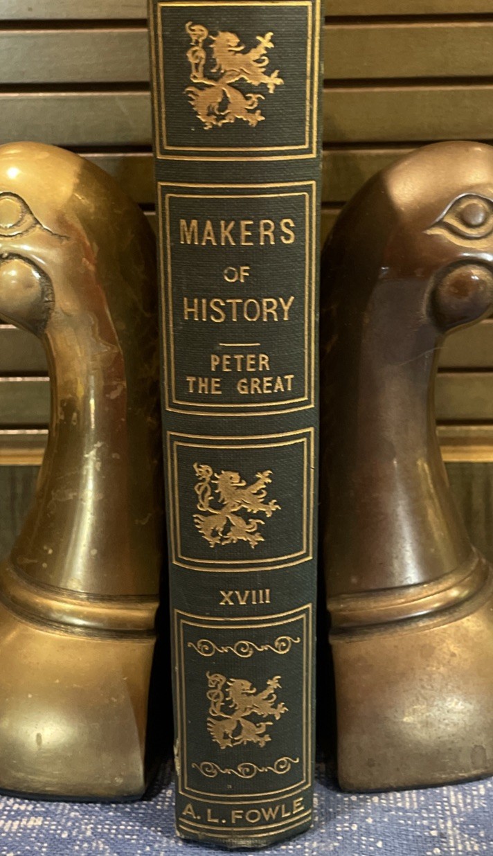 1906 Antique MAKERS OF HISTORY Vol.XVIII Peter Illustrated Edition, A.L. Fowle