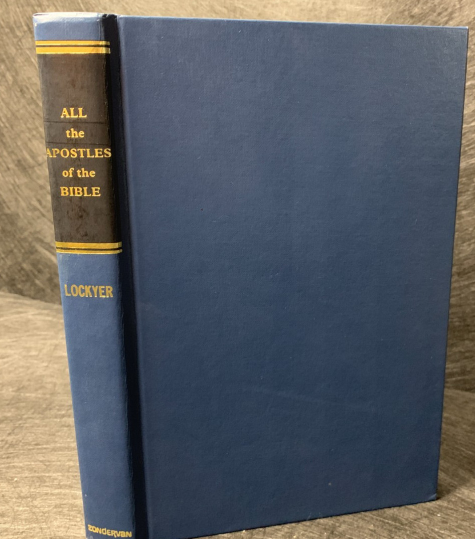 All the Apostles of the Bible by Herbert Lockyer HC Zondervan 1972 Bible Study