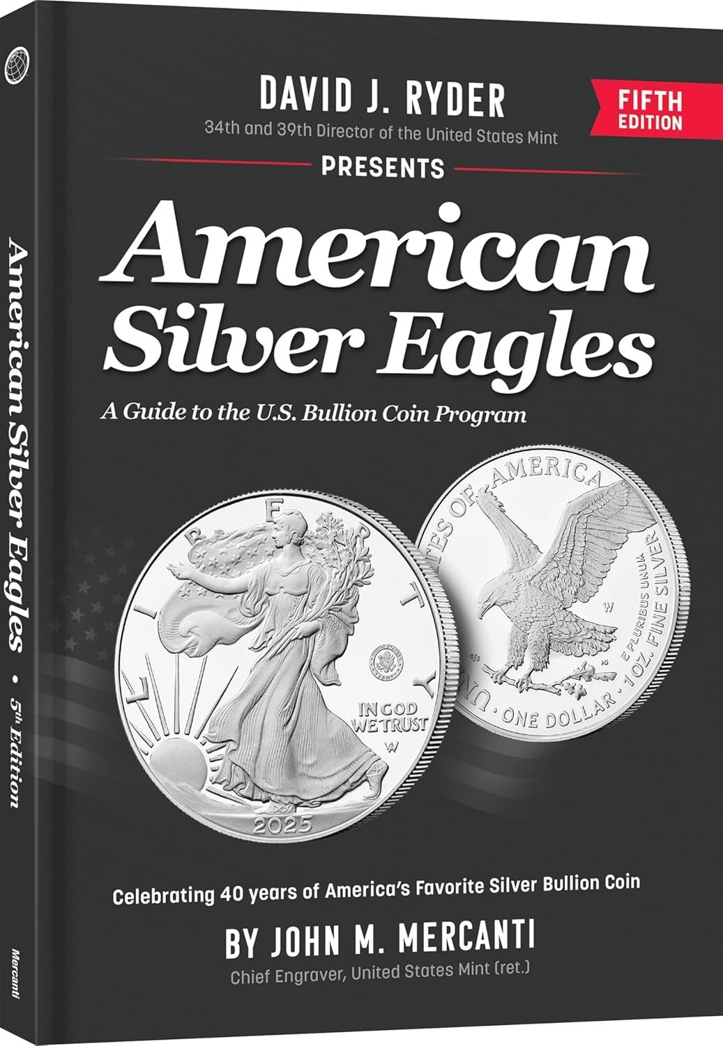 American Silver Eagles: A Guide to the US Bullion Coin Program 5th Ed 2025 6 x 9