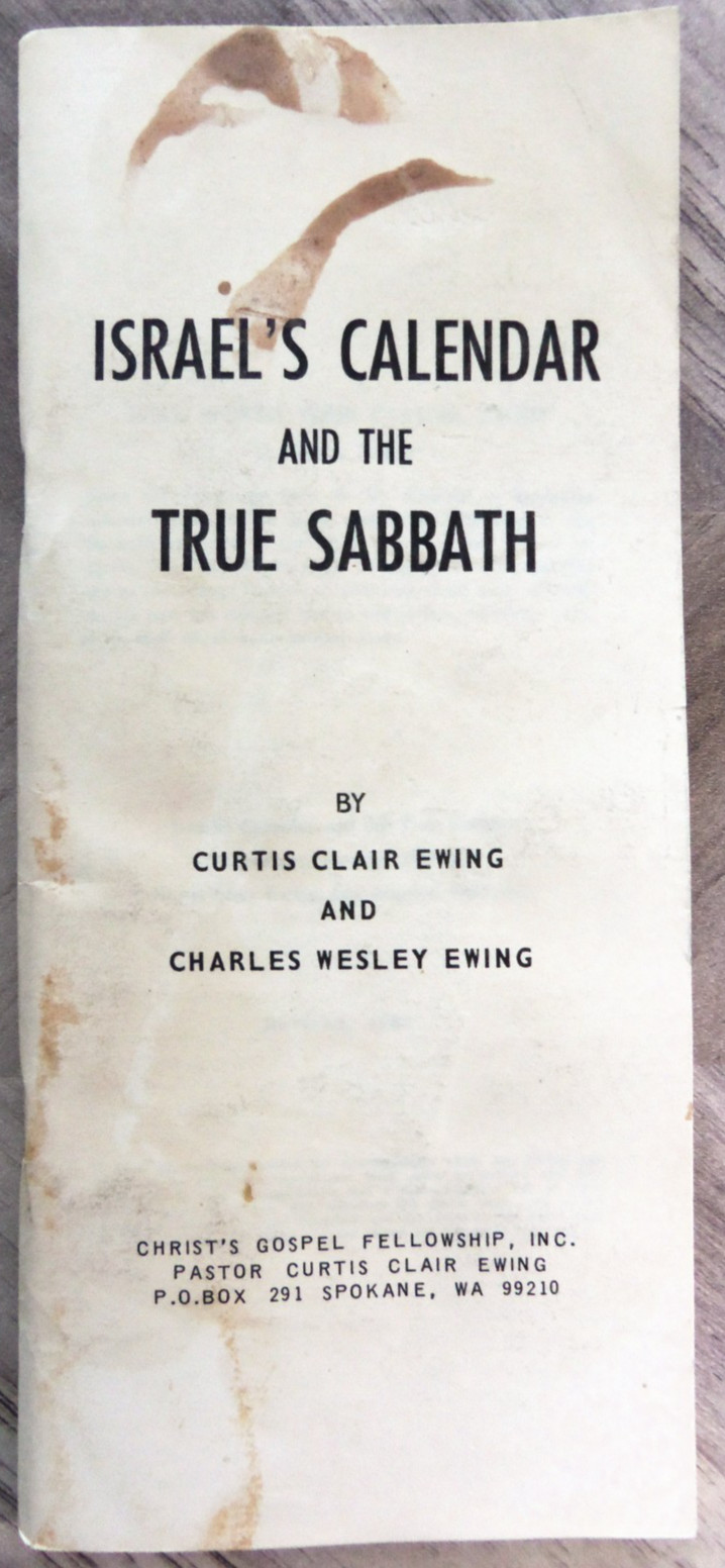 Rare ISRAEL’S CALENDAR AND THE TRUE SABBATH Curtis Clair & Charles Wesley Ewing