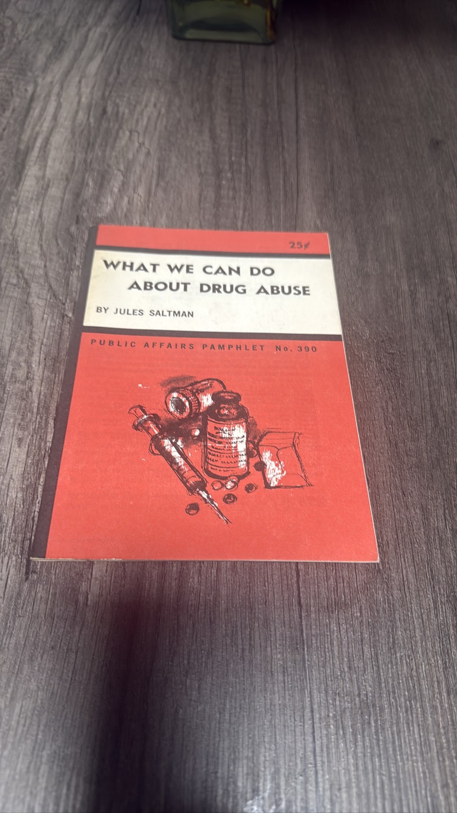 Vintage What We Can Do About Drug Abuse Jules Saltman 1966 Pamphlet No 390