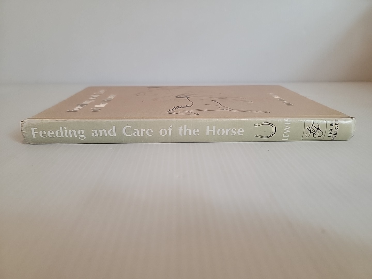Feeding and Care of the Horse Lon D. Lewis 1982 Hardcover Lea & Febiger Equine