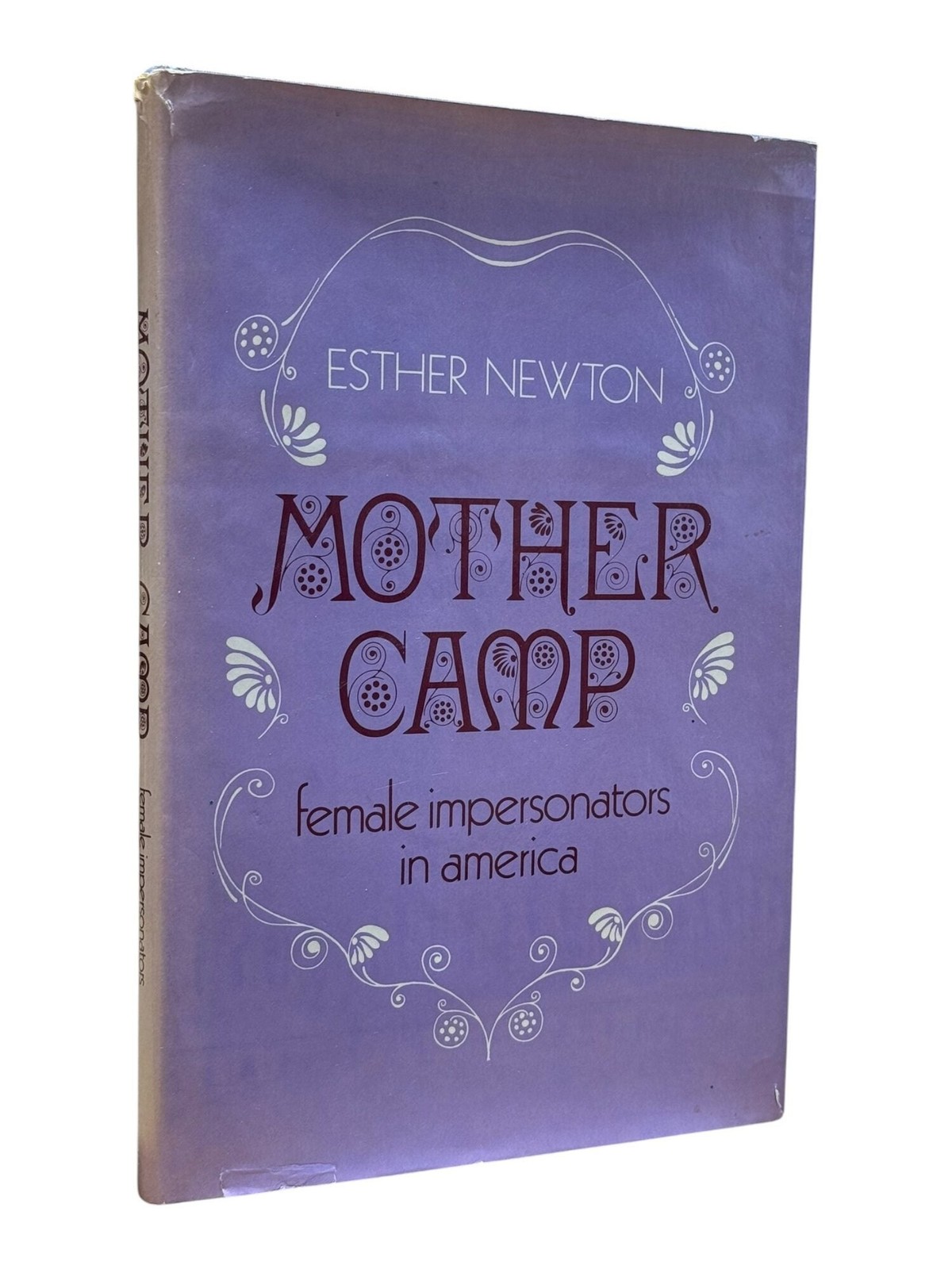 Esther Newton / Mother Camp Female Impersonators in America 1st Edition 1972