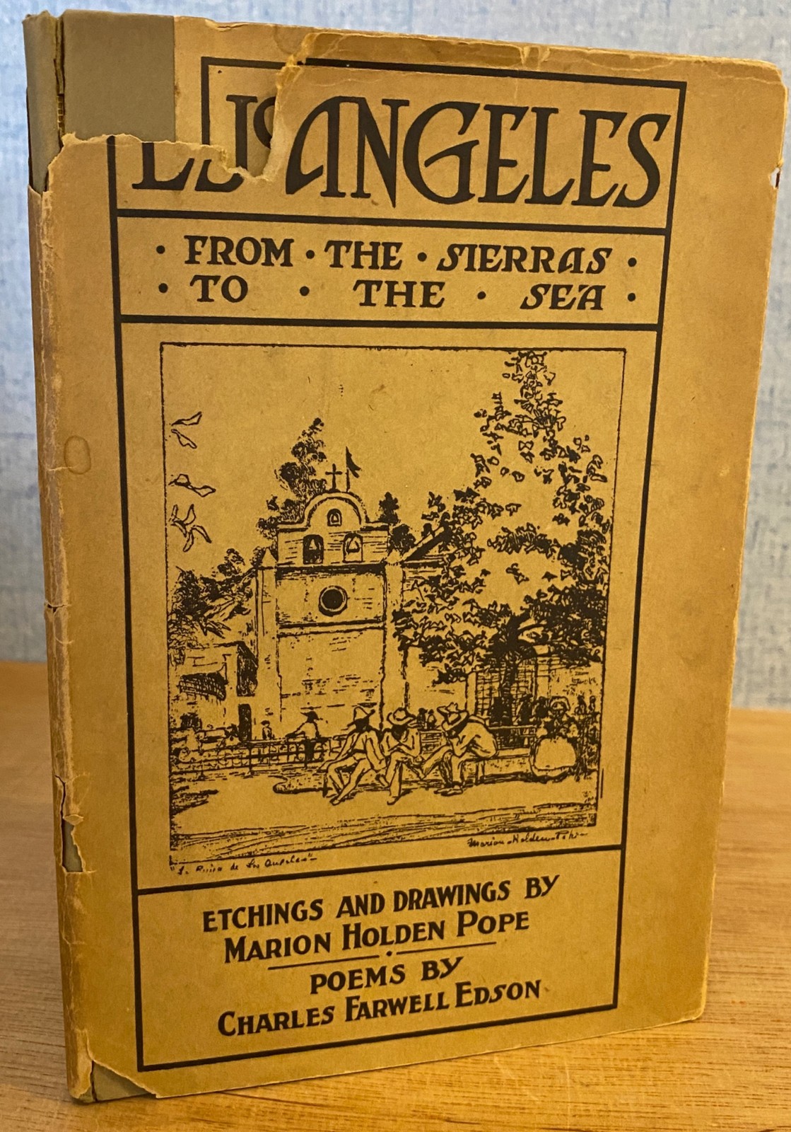 LOS ANGELES FROM THE SIERRAS TO THE SEA by Charles Farwell Edson 1916 w/ Rare DJ